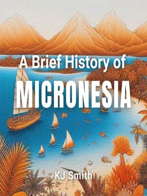 cover image of A Brief History of Micronesia